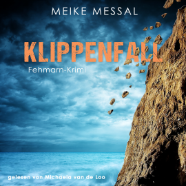 Hörbuch Klippenfall  - Autor Meike Messal   - gelesen von Michaela van de Loo