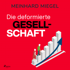 Hörbuch Die deformierte Gesellschaft  - Autor Meinhard Miegel   - gelesen von Andreas Herrler