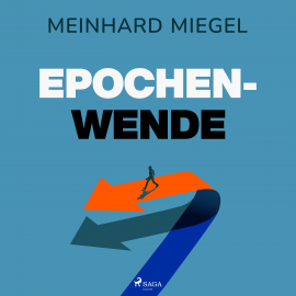 Hörbuch Epochenwende  - Autor Meinhard Miegel   - gelesen von Karen Schulz-Vobach