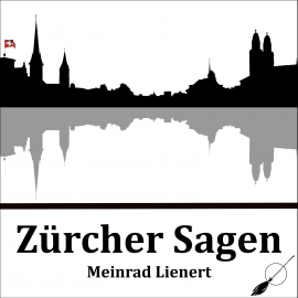 Hörbuch Zürcher Sagen  - Autor Meinrad Lienert   - gelesen von Tanja Alexa Holzer