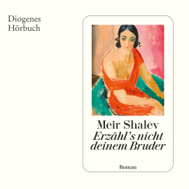 Hörbuch Erzähl's nicht deinem Bruder  - Autor Meir Shalev   - gelesen von Thomas Dehler