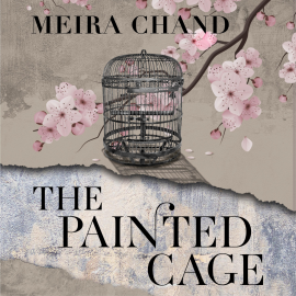 Hörbuch The Painted Cage  - Autor Meira Chand   - gelesen von Jane Collingwood