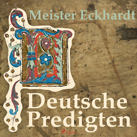 Hörbuch Deutsche Predigten  - Autor Meister Eckhardt   - gelesen von Reiner Unglaub