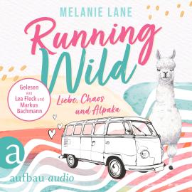 Hörbuch Running Wild - Liebe, Chaos und Alpaka (Ungekürzt)  - Autor Melanie Lane   - gelesen von Schauspielergruppe