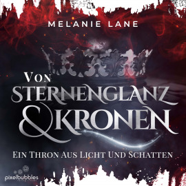 Hörbuch Von Sternenglanz und Kronen  - Autor Melanie Lane   - gelesen von Funda Vanroy