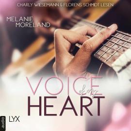 Hörbuch Voice of My Heart (Ungekürzt)  - Autor Melanie Moreland   - gelesen von Schauspielergruppe