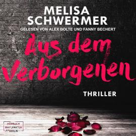 Hörbuch Aus dem Verborgenen (ungekürzt)  - Autor Melisa Schwermer   - gelesen von Schauspielergruppe