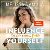 Influence yourself!