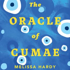 Hörbuch The Oracle of Cumae (Unabridged)  - Autor Melissa Hardy   - gelesen von Saffron Henderson