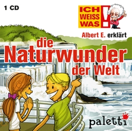 Hörbuch Ich weiß was - Albert E. erklärt: die Naturwunder der Welt  - Autor Melle Siegfried   - gelesen von Philipp Schepmann