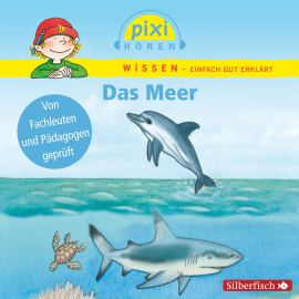 Hörbuch Pixi Wissen - Das Meer  - Autor Melle Siegfried   - gelesen von Schauspielergruppe