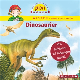 Hörbuch Pixi Wissen: Dinosaurier  - Autor Melle Siegfried;Cordula Thörner   - gelesen von Schauspielergruppe