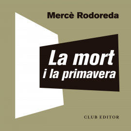 Hörbuch La mort i la primavera  - Autor Mercè Rodoreda   - gelesen von Martí Sales
