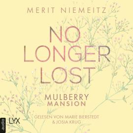 Hörbuch No Longer Lost - Mulberry Mansion, Teil 2 (Ungekürzt)  - Autor Merit Niemeitz   - gelesen von Schauspielergruppe