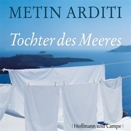 Hörbuch Tochter des Meeres  - Autor Metin Arditi   - gelesen von Maria Hartmann