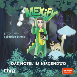 Hörbuch Mexify – Das Hotel im Nirgendwo  - Autor Mexify   - gelesen von Sebastian Schulz