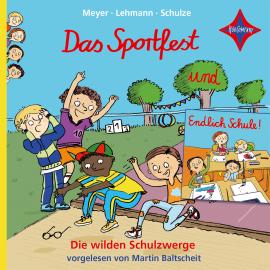 Hörbuch Endlich Schule! / Das Sportfest - Die wilden Schulzwerge (ungekürzt)  - Autor Meyer, Lehmann, Schulze   - gelesen von Schauspielergruppe