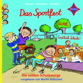 Hörbuch Die wilden Schulzwerge - Endlich Schule! / Das Sportfest  - Autor Meyer   - gelesen von Schauspielergruppe