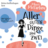 Hörbuch Aller guten Dinge sind zwei  - Autor Mhairi McFarlane   - gelesen von Britta Steffenhagen