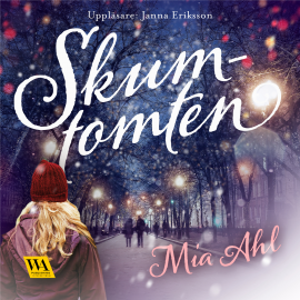 Hörbuch Skumtomten  - Autor Mia Ahl   - gelesen von Janna Eriksson