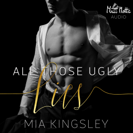 Hörbuch All Those Ugly Lies  - Autor Mia Kingsley   - gelesen von Schauspielergruppe