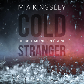 Hörbuch Cold Stranger  - Autor Mia Kingsley   - gelesen von Schauspielergruppe