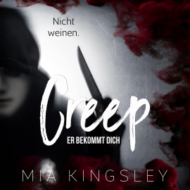 Hörbuch Creep  - Autor Mia Kingsley   - gelesen von Schauspielergruppe