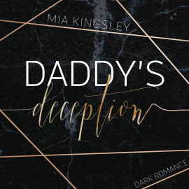 Hörbuch Daddy's Deception  - Autor Mia Kingsley   - gelesen von Fanny Bechert