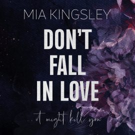 Hörbuch Don't Fall In Love  - Autor Mia Kingsley   - gelesen von Schauspielergruppe