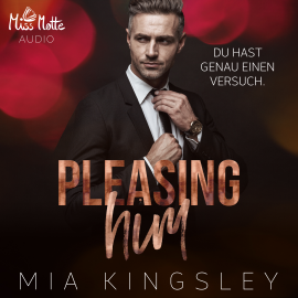 Hörbuch Pleasing Him  - Autor Mia Kingsley   - gelesen von Schauspielergruppe