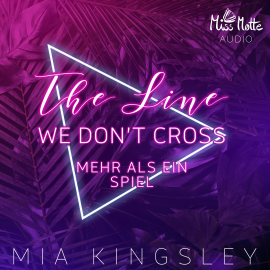 Hörbuch The Line We Don't Cross  - Autor Mia Kingsley   - gelesen von Schauspielergruppe