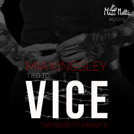 Hörbuch Tied To Vice  - Autor Mia Kingsley   - gelesen von Schauspielergruppe