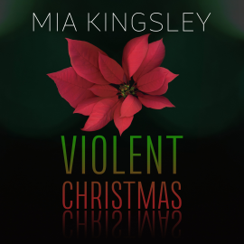 Hörbuch Violent Christmas  - Autor Mia Kingsley   - gelesen von Schauspielergruppe
