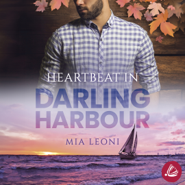 Hörbuch Heartbeat in Darling Harbour  - Autor Mia Leoni   - gelesen von Schauspielergruppe