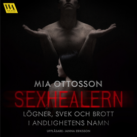 Hörbuch Sexhealern  - Autor Mia Ottosson   - gelesen von Janna Eriksson
