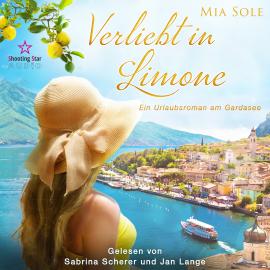 Hörbuch Verliebt in Limone: Ein Urlaubsroman am Gardasee - VERLIEBT, Band 1 (ungekürzt)  - Autor Mia Sole   - gelesen von Schauspielergruppe