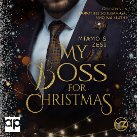 Hörbuch My Boss for Christmas  - Autor Miamo S. Zesi   - gelesen von Schauspielergruppe
