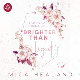 Hörbuch Brighter than Light  - Autor Mica Healand   - gelesen von Schauspielergruppe