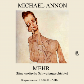 Hörbuch Mehr (Eine erotische Schwulengeschichte)  - Autor Michael Annon   - gelesen von Thomas Jahn