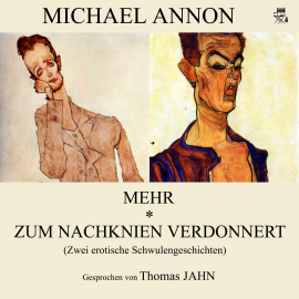 Hörbuch Mehr / Zum Nachknien verdonnert (Zwei erotische Schwulengeschichten)  - Autor Michael Annon   - gelesen von Thomas Jahn
