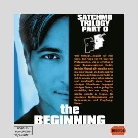 Hörbuch The Satchmo Trilogy, Part 5: The Beginning (ungekürzt)  - Autor Michael Bartel   - gelesen von Schauspielergruppe