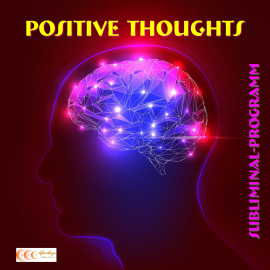 Hörbuch Positive thoughts: Subliminal-program  - Autor Michael Bauer   - gelesen von Michael Bauer