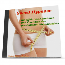Hörbuch Speed-Hypnose für effektives Abnehmen und Erreichen des persönlichen Idealgewichts  - Autor Michael Bauer   - gelesen von Michael Bauer