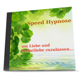 Hörbuch Speed-Hypnose um Liebe und Selbstliebe zuzulassen  - Autor Michael Bauer   - gelesen von Michael Bauer