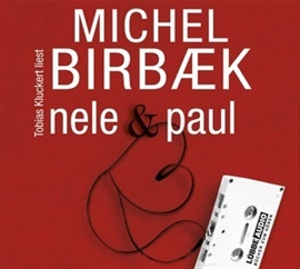 Hörbuch Nele & Paul  - Autor Michael Birbaek   - gelesen von Tobias Kluckert