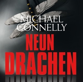 Hörbuch Neun Drachen  - Autor Michael Connelly   - gelesen von Oliver Siebeck