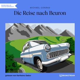 Hörbuch Die Reise nach Beuron (Ungekürzt)  - Autor Michael Conrad   - gelesen von Schauspielergruppe