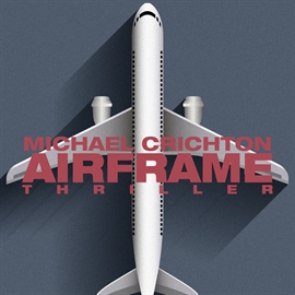 Hörbuch Airframe   - Autor Michael Crichton   - gelesen von Thomas Blom
