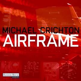Hörbuch Airframe  - Autor Michael Crichton   - gelesen von Oliver Rohrbeck