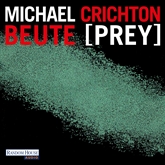 Hörbuch Beute (Prey)  - Autor Michael Crichton;Random House   - gelesen von Hannes Jaenicke